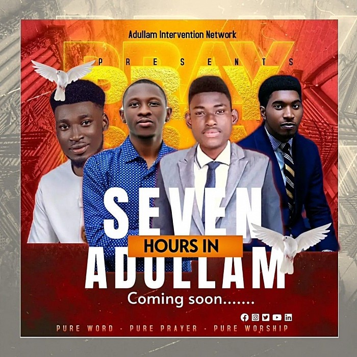 7 HOURS IN ADULLAM 2023 coming soon...